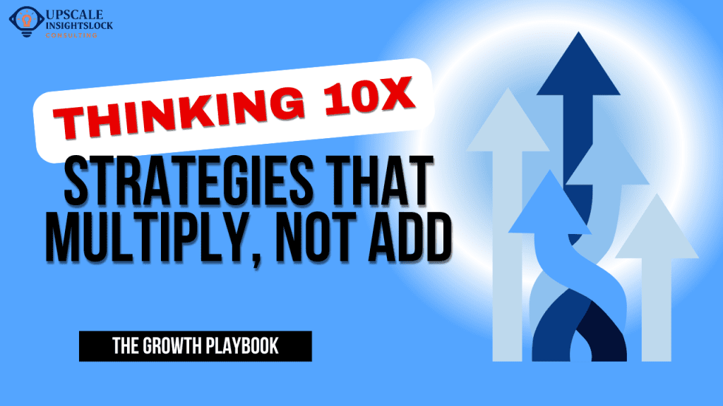 The 10X Transformation: A Complete Guide to Exponential Business Growth